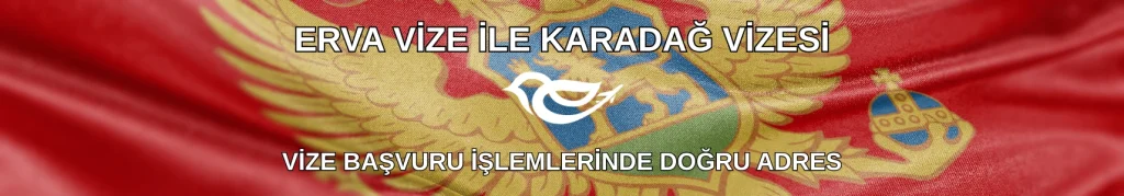 Karadağ vizesi ve seyahat hazırlığı – Erva Vize